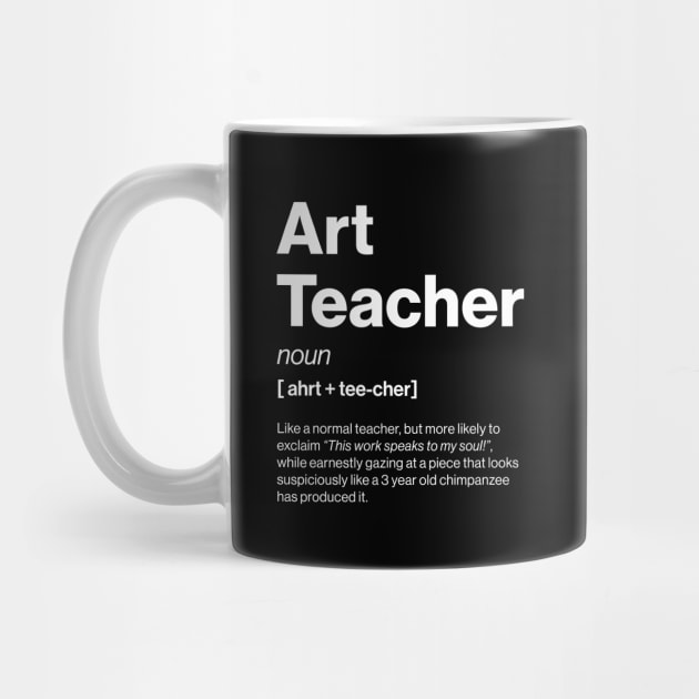 Funny Art Teacher Dictionary Definition Secondary by Butter Creative